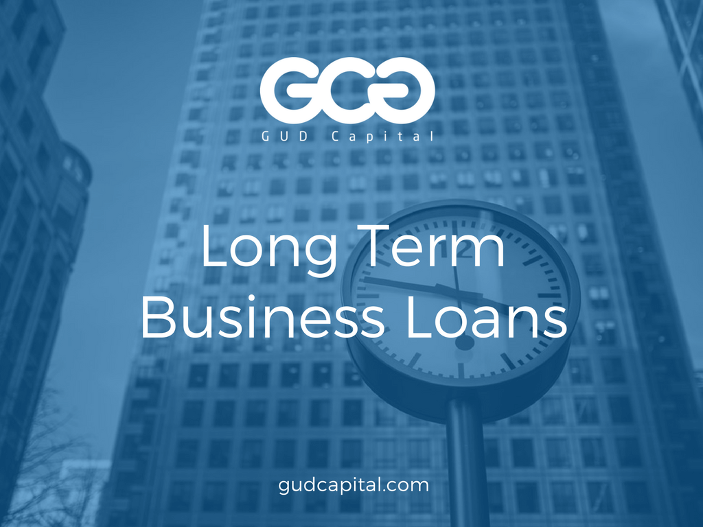Long Term Business Loans LongTerm Small Business Lending Options GUD Capital